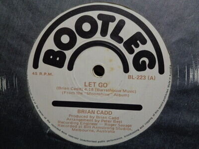 Brian Cadd "Let Go" 1972 BOOTLEG 7" Oz 45rpm