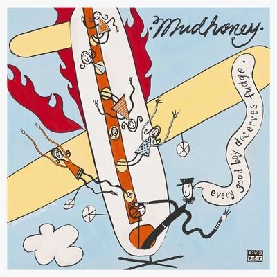 Mudhoney Every Good Boy Deserves Fudge [Vinyl]