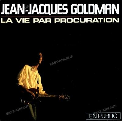 Jean-Jacques Goldman - La Vie Par Procuration 7in (VG/VG) .