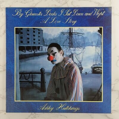 Ashley Hutchings – By Gloucester Docks I Sat Down And Wept 12" Vinyl Album LP M-