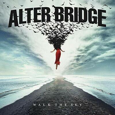 WALK THE SKY - ALTER BRIDGE