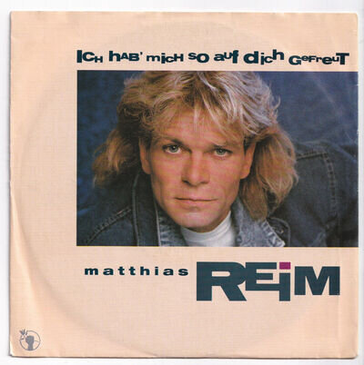 (Q927) Matthias Reim, Ich Hab' Mich So Auf Dich Gefreut - 1991 - 7" vinyl