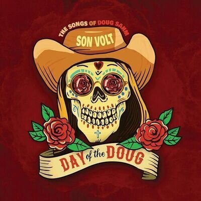 Son Volt : Day of the Doug: The Songs of Doug Sahm VINYL 12" Album (2023)