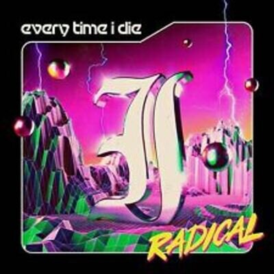 Every Time I Die : Radical VINYL 12" Album 2 discs (2021) ***NEW*** Great Value