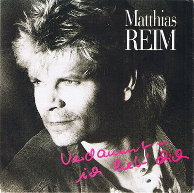 'Matthias Reim - Verdammt, Ich Lieb' Dich' 7", Single, Sil Schlager, Synth-pop 1