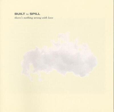 Built to Spill There's Nothing Wrong With Love (Vinyl) 12" Album