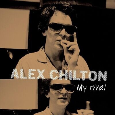 Alex Chilton My Rival (Vinyl) 12" EP