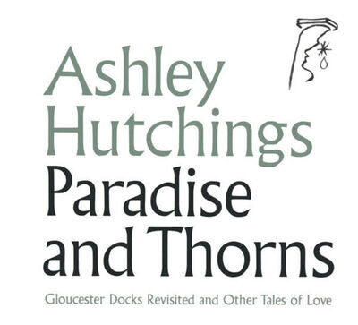 Ashley Hutchings Paradise And Thorns (2xLP, Album)