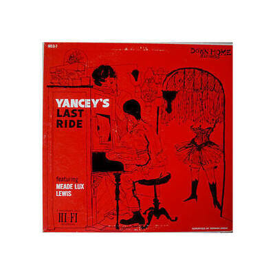 Meade "Lux" Lewis - Yancey's Last Ride (Vinyl)