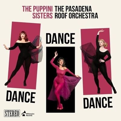 The Puppini Sisters, The Pasadena Roof Orchestra – Dance Dance Dance - 12" Vinyl