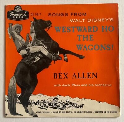 Rex Allen 45 EP Songs From Walt Disney’s Westward Ho The Wagons! (Mercury, UK)