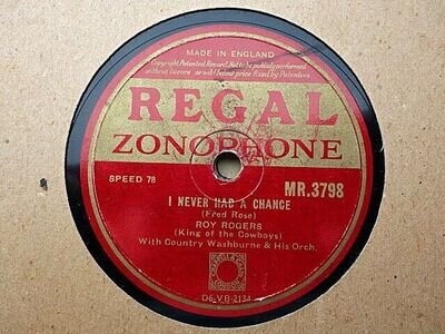 ROY ROGERS - I Never Had A Chance / My Crickashay Girl 78 rpm disc