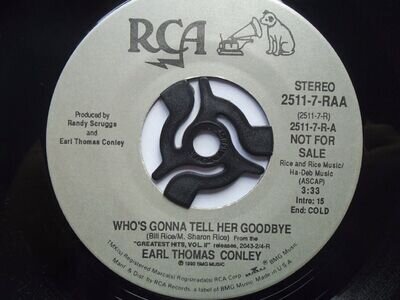 Earl Thomas Conley Who's Gonna Tell Her Goodbye 7" RCA 25117 EX 1990 US pressing