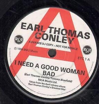 Earl Thomas Conley I Need A Good Woman Bad/Too Hot To Handle 7" vinyl UK Rca