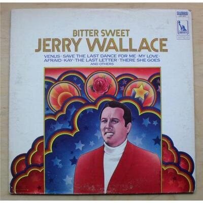 JERRY WALLACE BITTER SWEET LP LATE 60'S/EARLY 70'S ? SOME COVER WEAR USA