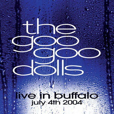 Goo Goo Dolls - Live In Buffalo July 4th, 2004 [New Vinyl LP]