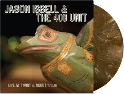 Jason Isbell & The 400 Unit Twist & Shout 11.16.07 (Vinyl)