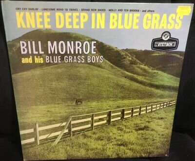 BILL MONROE and his BLUE GRASS BOYS knee deep in blue grass 1980's UK STETSON LP