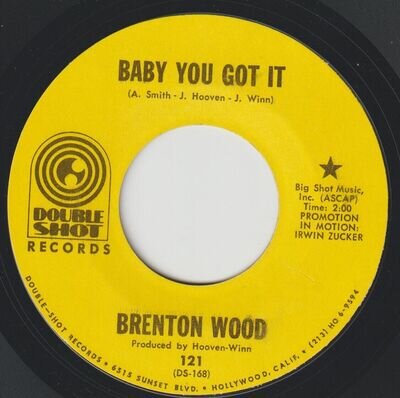 Northern Soul 45 Brenton Wood - Baby You've Got It - Double Shot Records M-