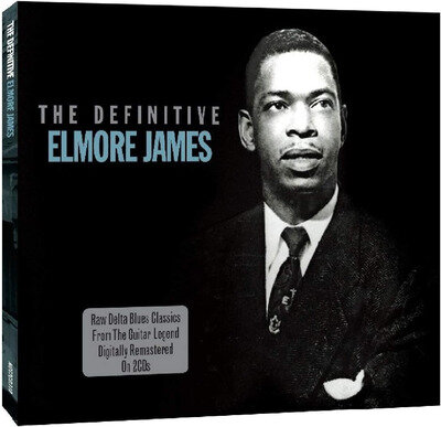 The Definitive Elmore James