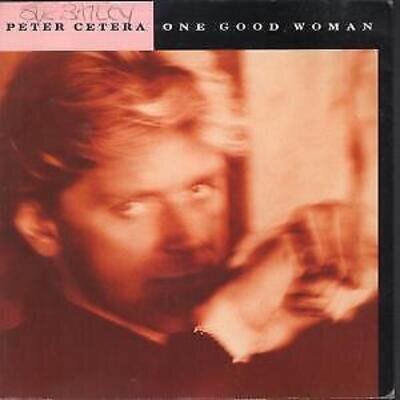 Peter Cetera One Good Woman 7" vinyl UK Warner Bros 1988 pic sleeve has writing