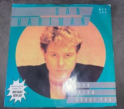 DAN HARTMAN- I CAN DREAM ABOUT YOU VINYL 7" 45RPM PS