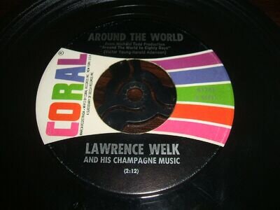 7" 45rpm Coral 61741 - Lawrence Welk - Around the World / Champagne Time