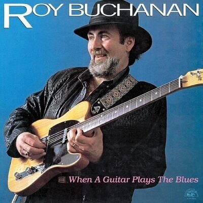 Roy Buchanan : When a Guitar Plays the Blues VINYL 12" Album (2023) ***NEW***