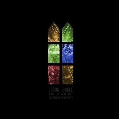 Jason Isbell and The 400 Unit : Live from the Ryman - Volume 2 VINYL 12" Album