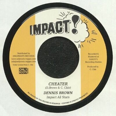 BROWN, Dennis/TOMMY McCOOK/IMPACT ALL STARS - Cheater - Vinyl (7")