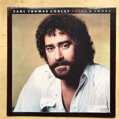 EARL THOMAS CONLEY FIRE AND SMOKE LP 1981 - NICE COPY USA