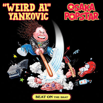 'WEIRD AL' YANKOVIC & OSAKA POPSTAR BEAT ON THE BRAT (MAXI SINGLE) (RED & BLACK