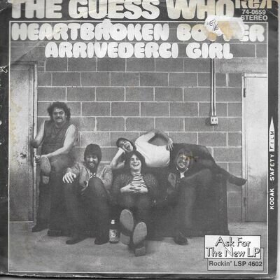 The Guess Who Heartbroken Bopper / Arrivederci Girl German 45 7"