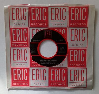 Brenton Wood - Gimme LIttle Sign - 45 - Eric 302