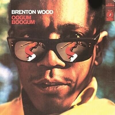 Brenton Wood - Oogum Boogum [New Vinyl LP]