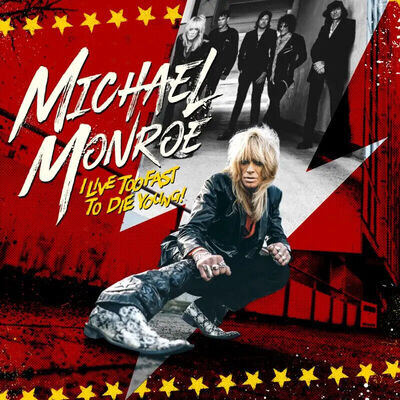 Michael Monroe | Black Vinyl LP | I Live Too Fast to Die Young |