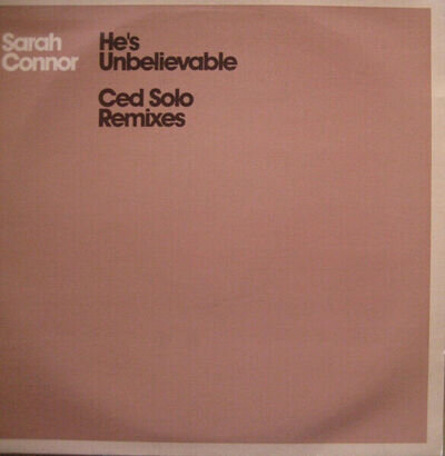 Sarah Connor - He's Unbelievable (Remix) - UK Promo 12" Vinyl - 2003 - Epic