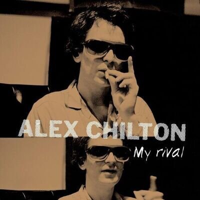 Alex Chilton : My Rival VINYL 12" EP (2023) ***NEW*** FREE Shipping, Save £s