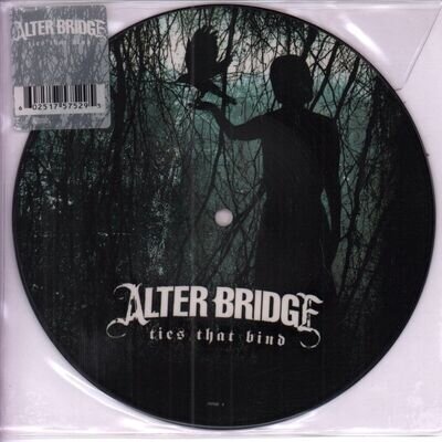 Alter Bridge Ties That Bind 7" vinyl UK Island 2007 limited edition pic disc has