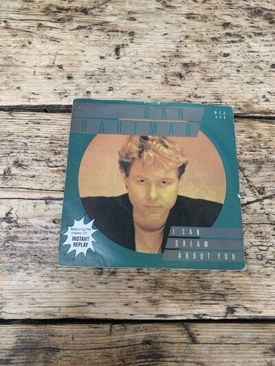 DAN HARTMAN I CAN DREAM ABOUT U/Instant Replay 7"vinyl 45 Both Play Nicely Disco