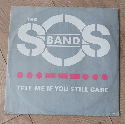 THE S.O.S. BAND * TELL ME IF YOU STILL CARE * Classic Soul Funk Boogie 12" Vinyl