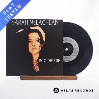 Sarah McLachlan - Into The Fire - 7" Vinyl Record - VG/VG+