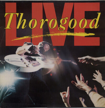 George Thorogood T - Thorogood Live - Used Vinyl Record - Q1450z