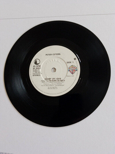 7" VINYL - PETER CETERA - GLORY OF LOVE - EXCELLENT