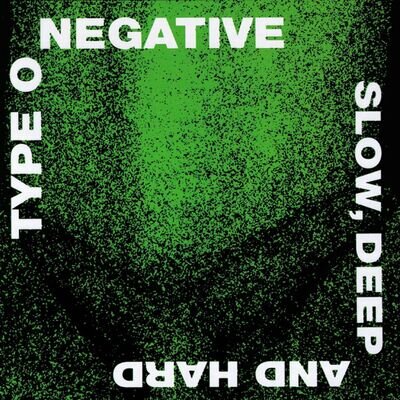 Type O Negative Slow, Deep and Hard (Rhino Rocktober 2024) (Vinyl)