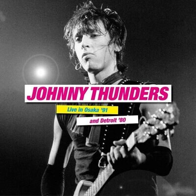 Johnny Thunders(2x12" Vinyl LP)Live in Osaka 91 & Detroit 80-Secret-S-M/M