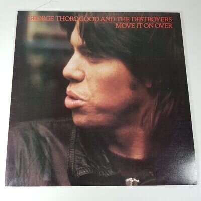 George Thorogood & The Destroyers - Move It On Over Vinyl LP UK 1st Press 1978