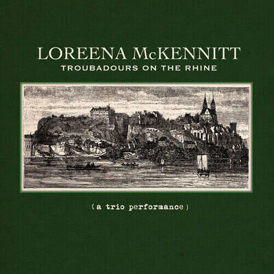 Loreena McKennitt : Troubadours On the Rhine VINYL 12" Album (2016) ***NEW***