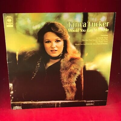 TANYA TUCKER Would You Lay With Me - 1978 UK vinyl LP In A Field Of Stone CBS