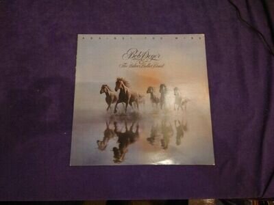 Bob Seger And The Silver Bullet Band - Against The Wind - Vinyl LP UK 1980 OIS